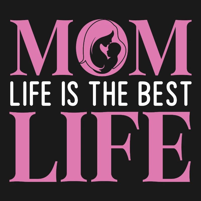 Das Leben der Mutter ist das beste Leben