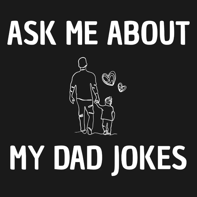 Ask me for daddy jokes