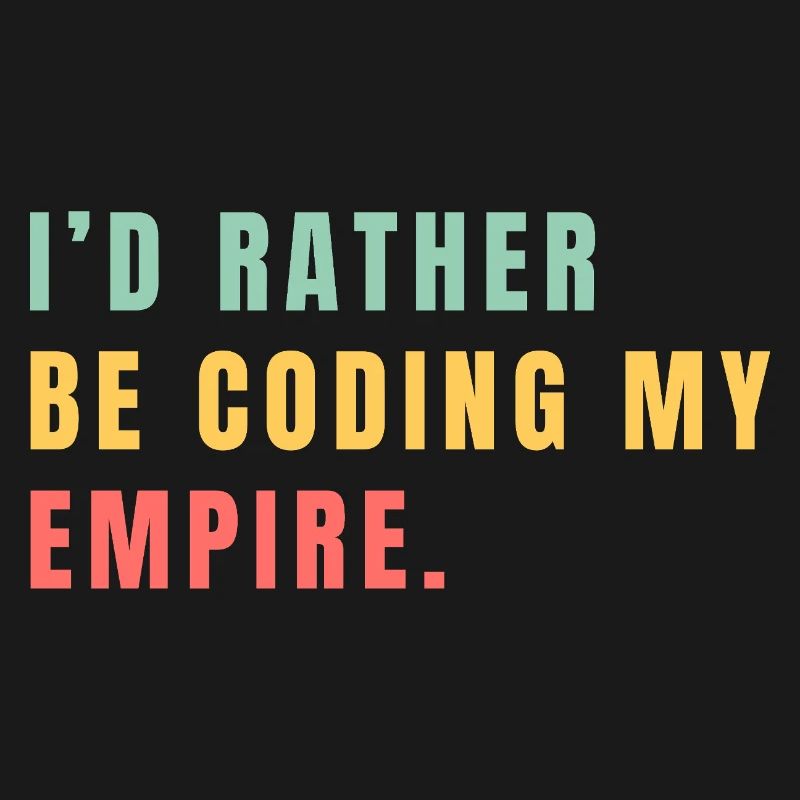Je préférerais coder mon empire