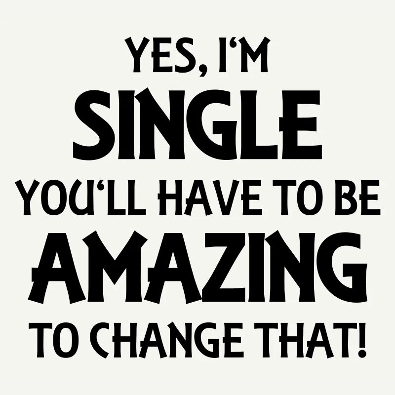 Yes, I'm single