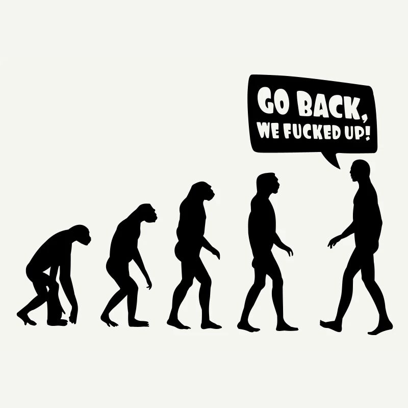 Evolution fucked up - Evolution verkackt