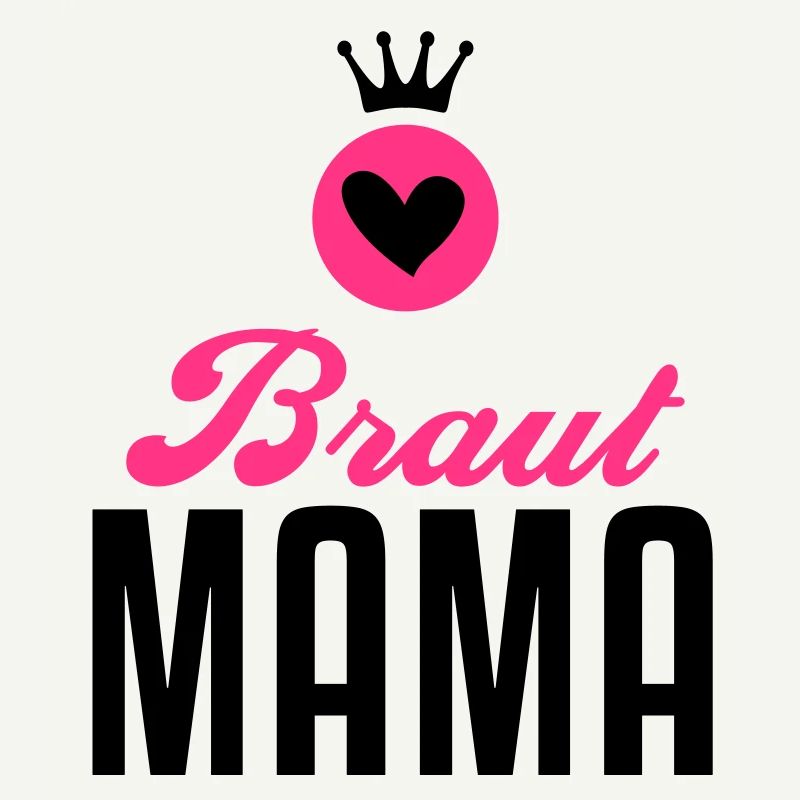 Braut Mama – Braut Mutter – Hochzeit – 2C