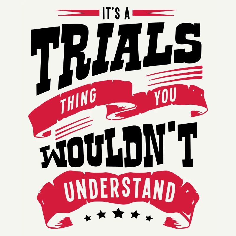 its a trials thing you wouldnt understan
