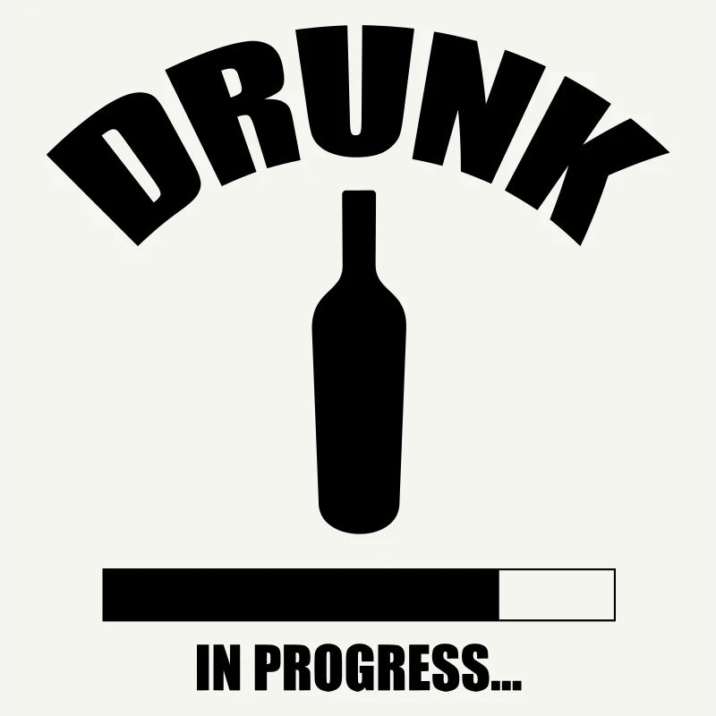 Drunk in progress...
