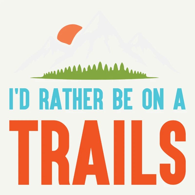 Berge - Ich bin lieber auf einem Trail