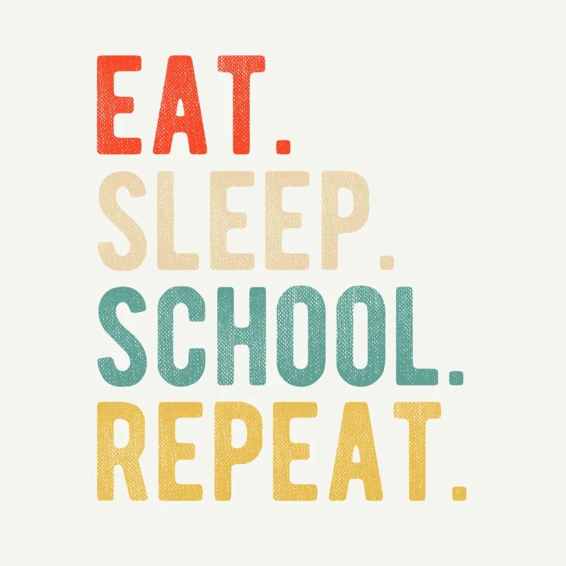 Typographie rétro Eat Sleep School Repeat