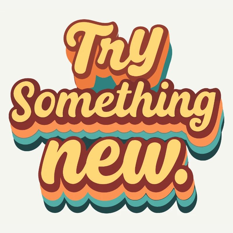 Dare to do something new
