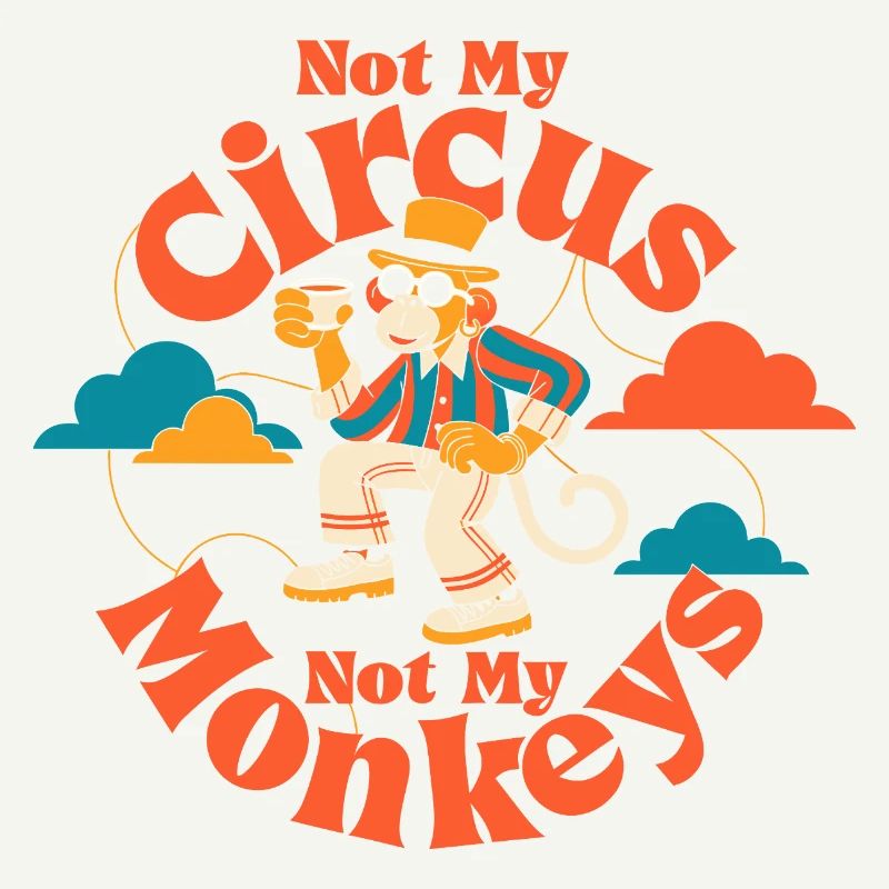 Pas mon cirque, pas mes singes