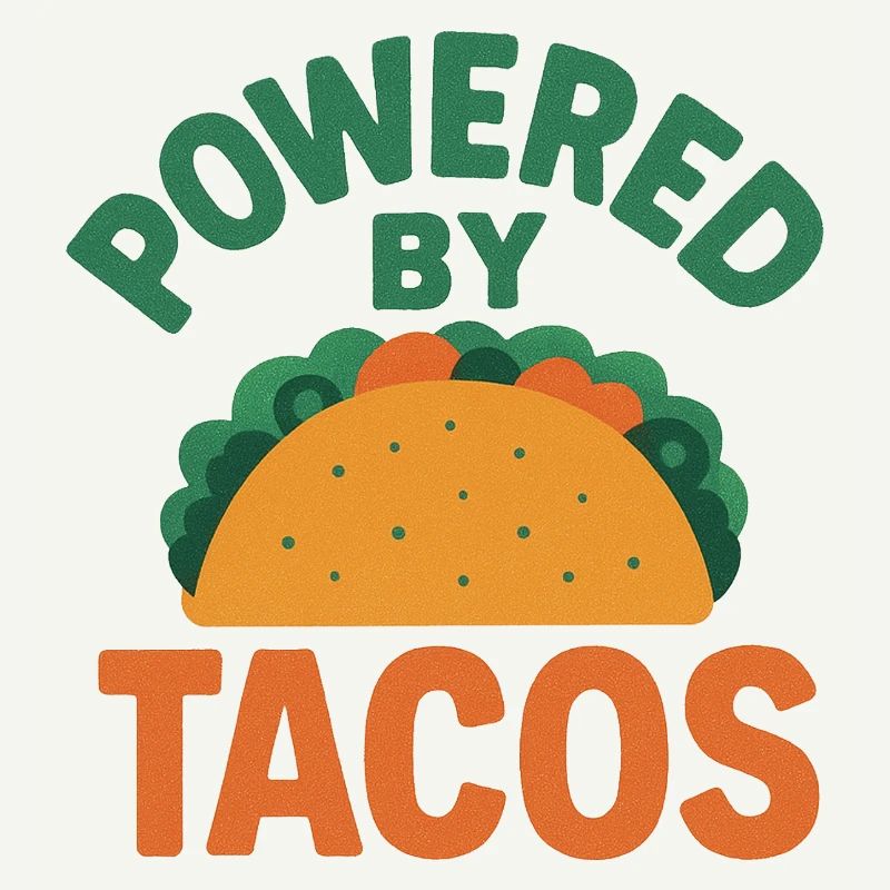 Powered by Tacos