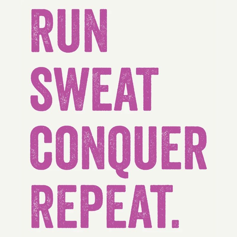 Courir. Sueur. Conquérir. Répéter.