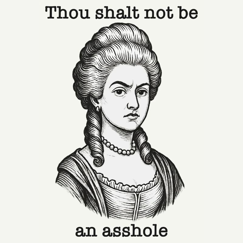 It's simple: don't be an asshole