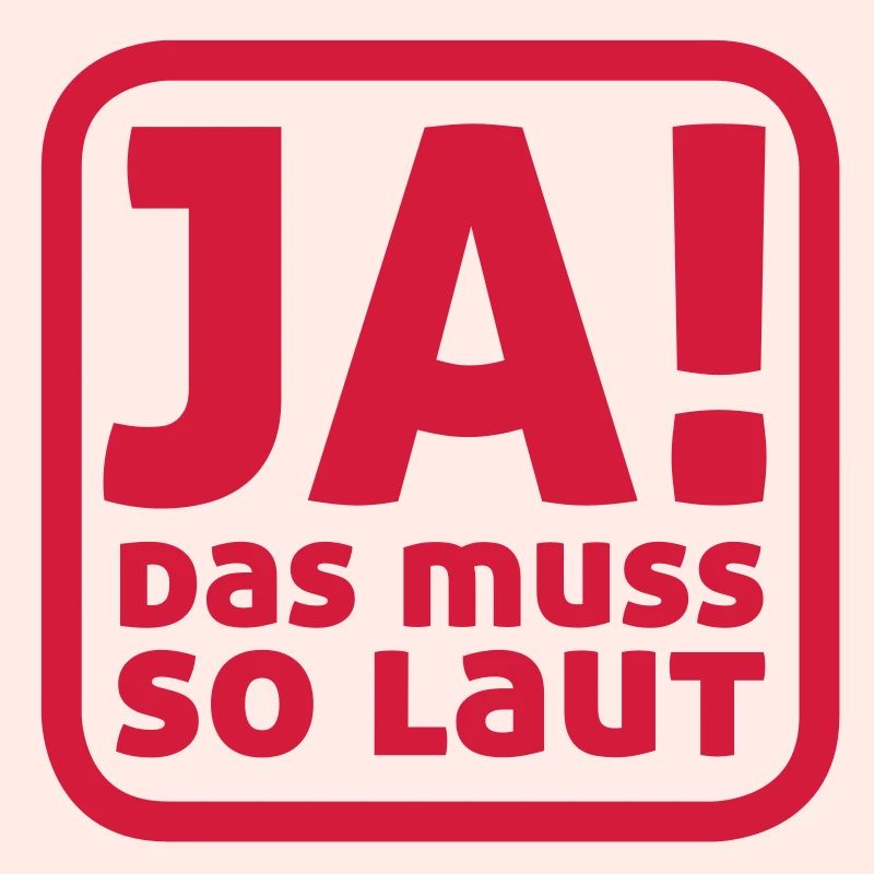 Ja! das muss so laut