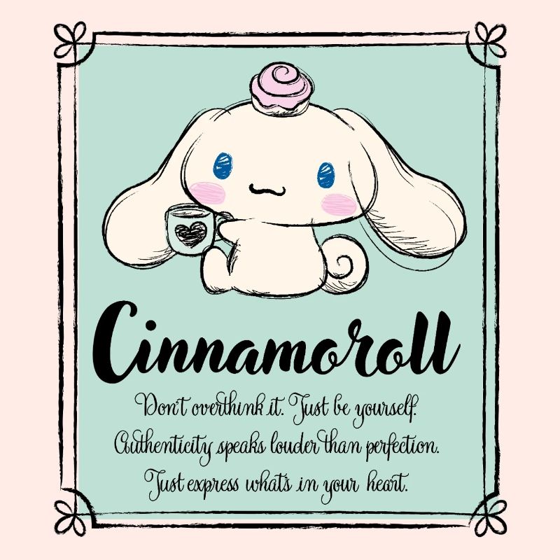 Cinnamoroll Don't Overthink It. Just Be Yourself