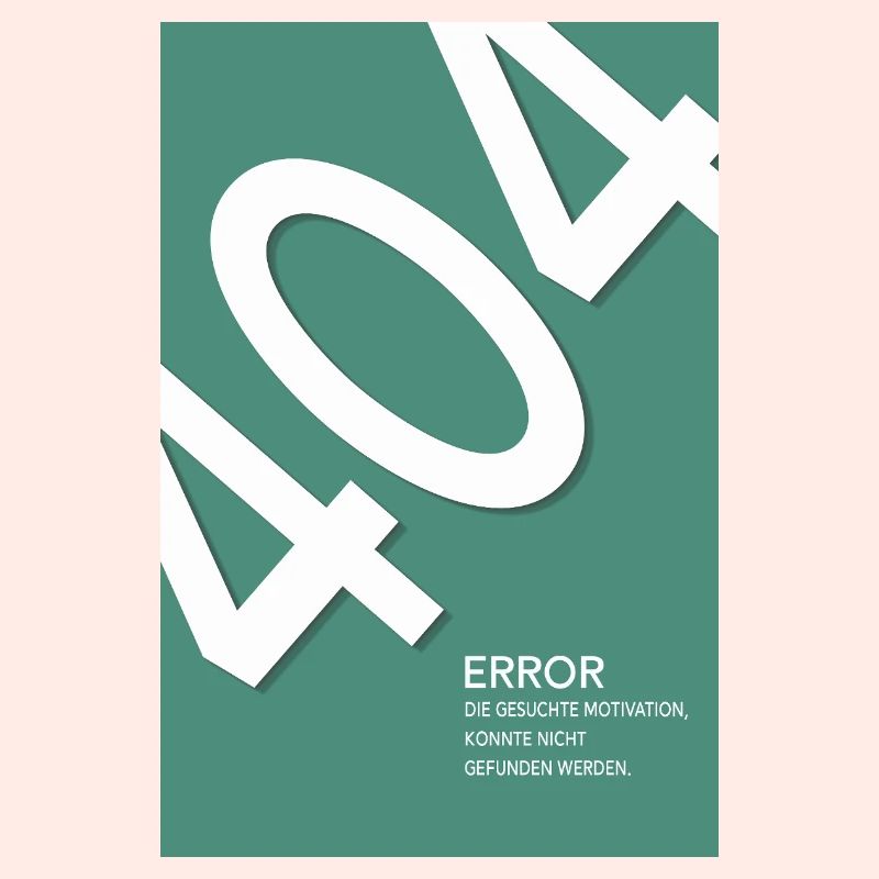Error 404 Motivation Not Found
