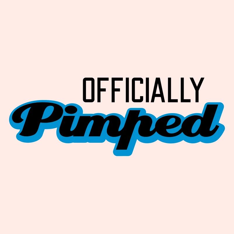 Officially Pimped | Pimp | Tuned | Tuning
