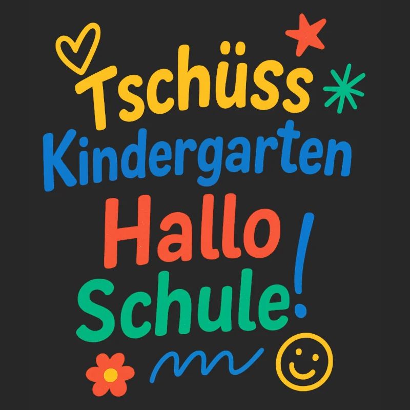 Tschüss Kindergarten Hallo Schule | Einschulung