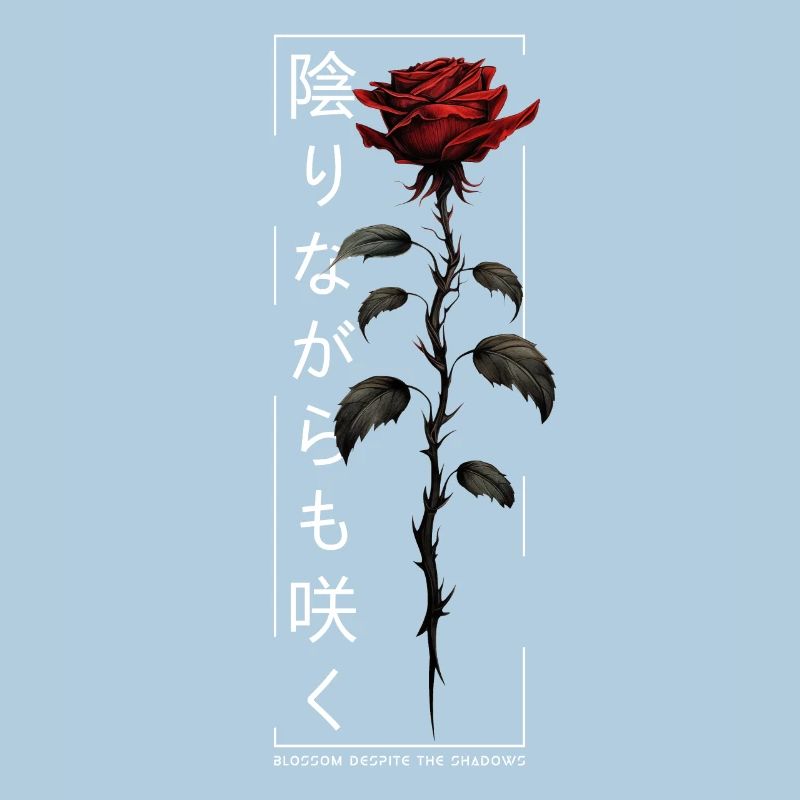 Blossom Despite The Shadow Rose Japanese Script