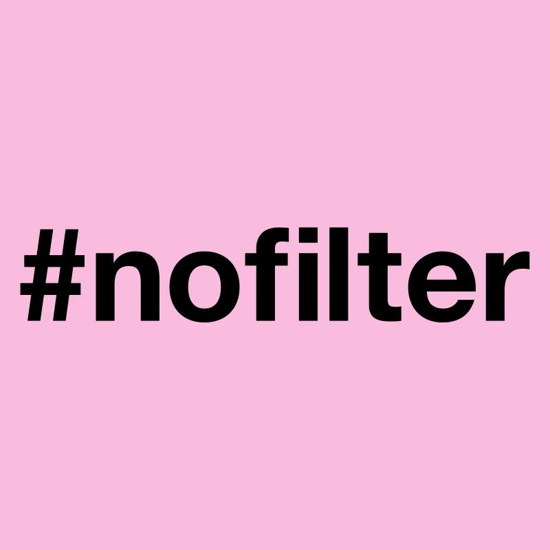 NO FILTER Hashtag