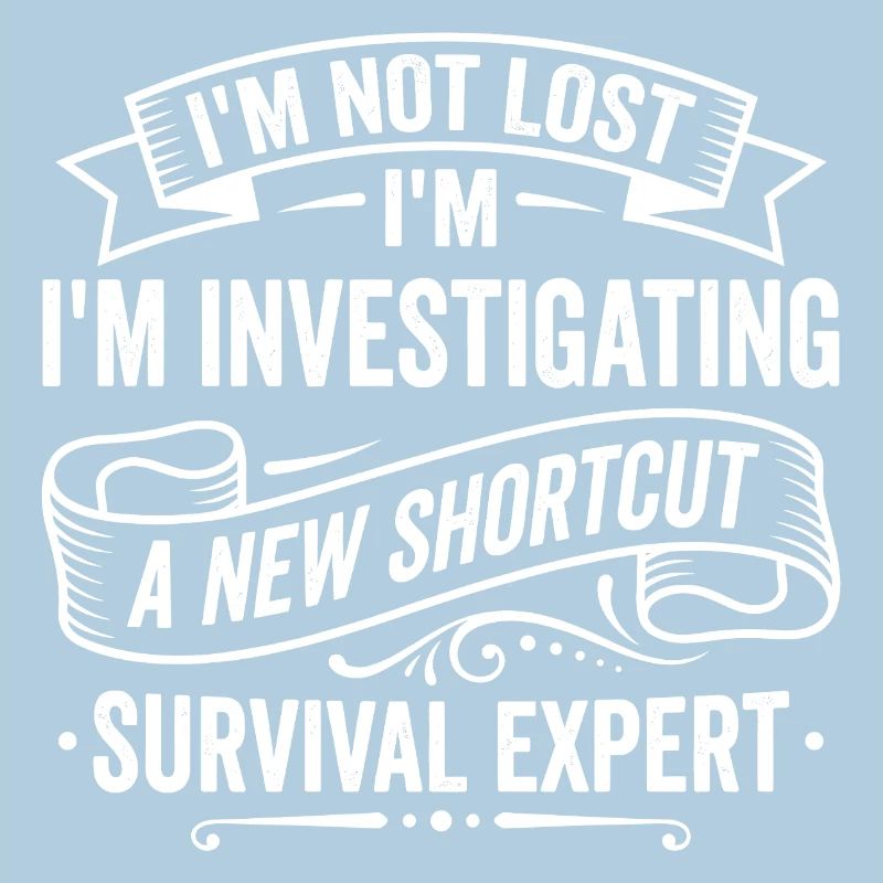 Expert en survie – Conception de blagues I’m Not Lost