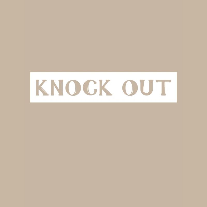 Knock out, knockout, knockout