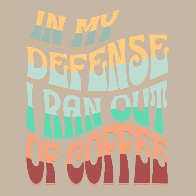 Coffee excuse saying design
