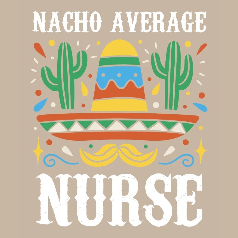 Nacho Average Nurse