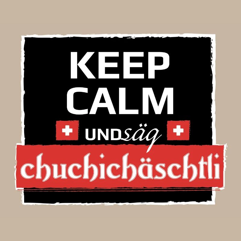 KeepCalm und Schweizerdeutsch