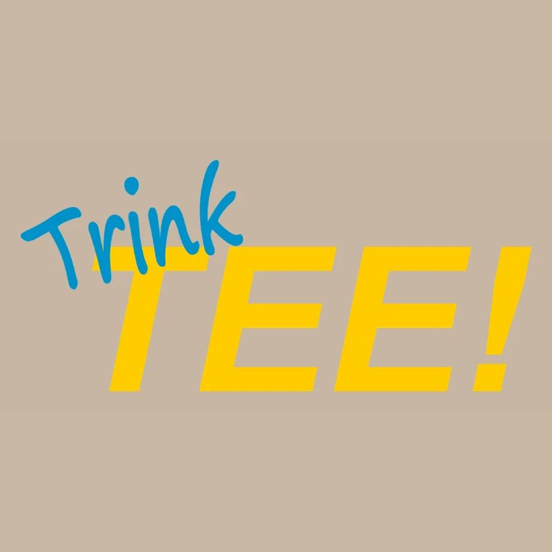 DRINK TEA!