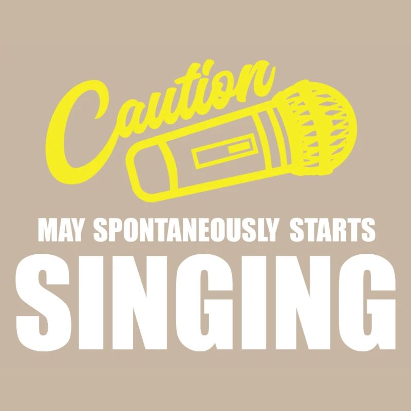 Caution My Spontaneity Starts Singing