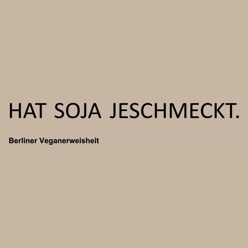 Hat soja jeschmeckt