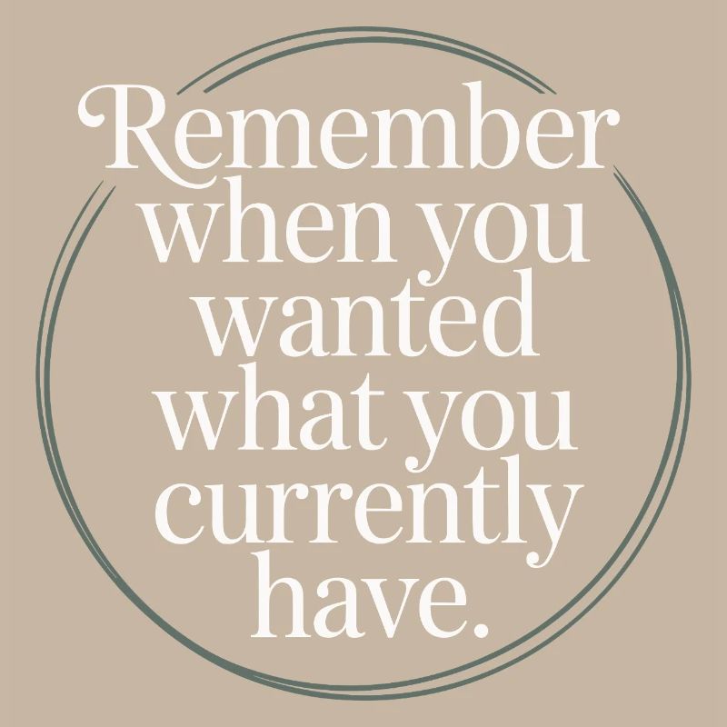 Remember When You Wanted Gratitude Mindfulness