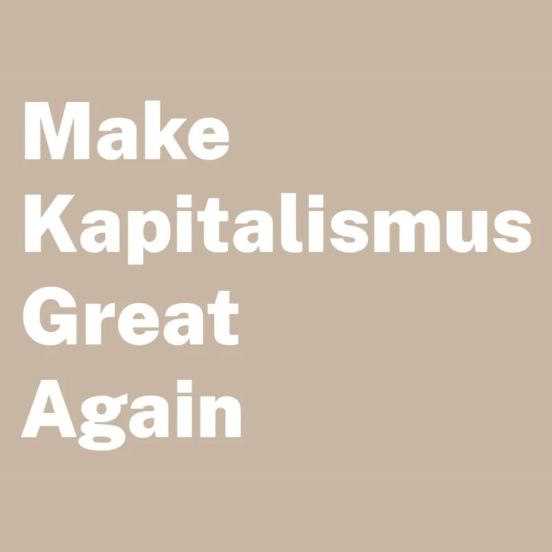 Make Kapitalism Great Again