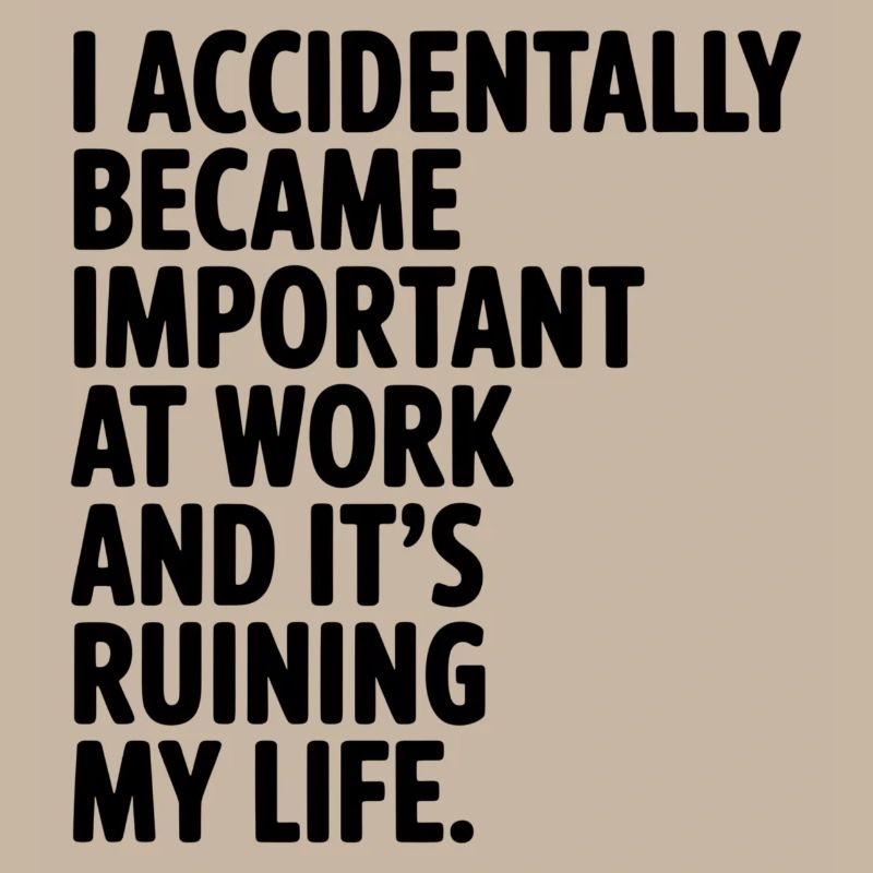 Accidentally Important at Work