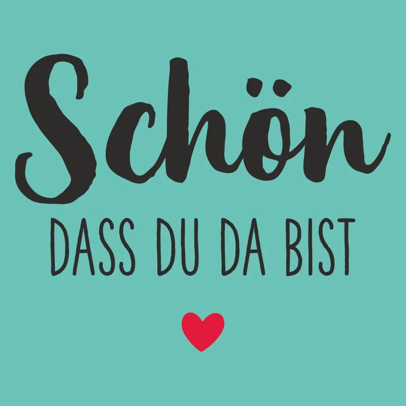 Schön, dass du da bist – mit Herz Textdesign