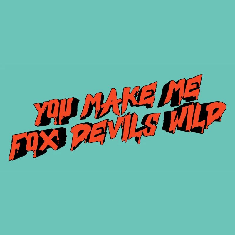 you make me fox devils wild