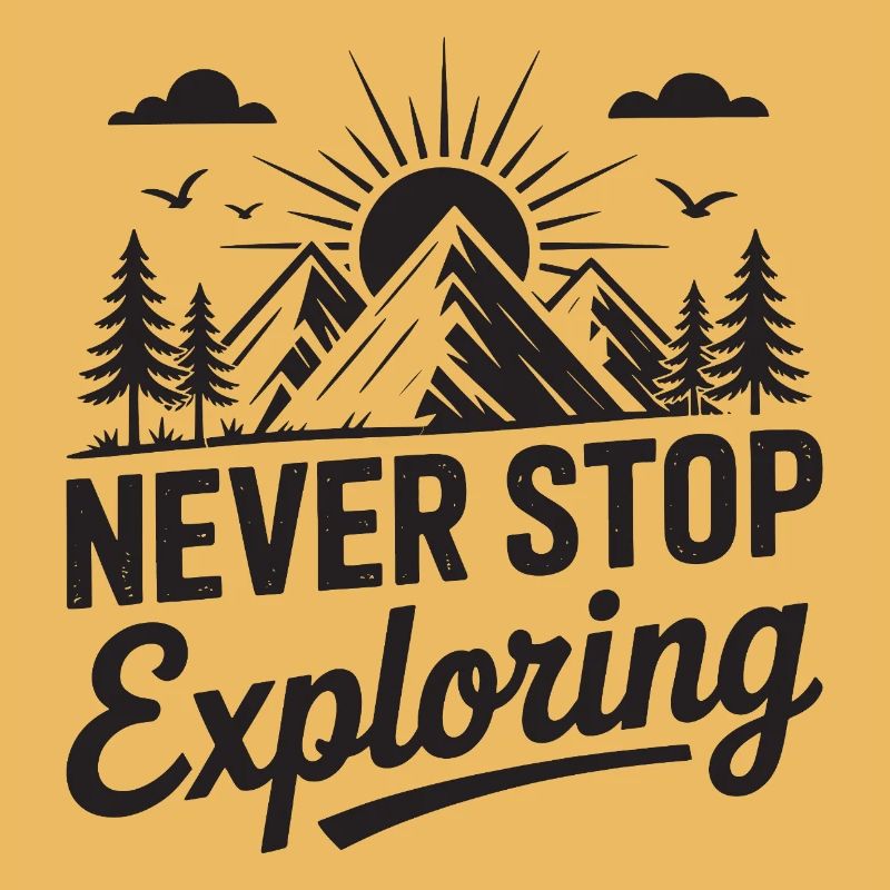 Mountains - Never Stop Exploring