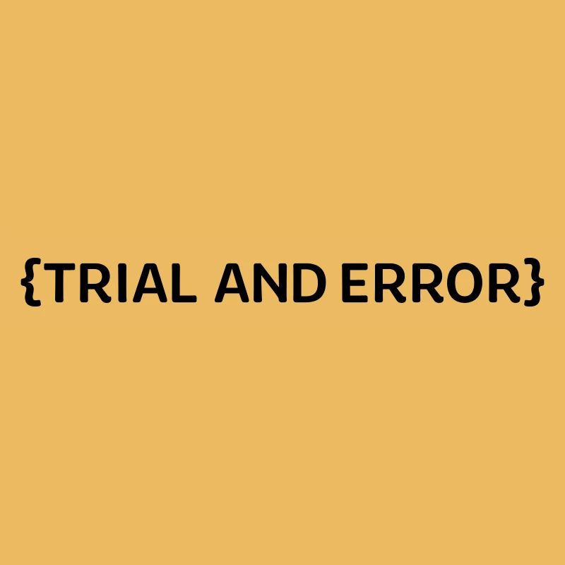 Trial an Error