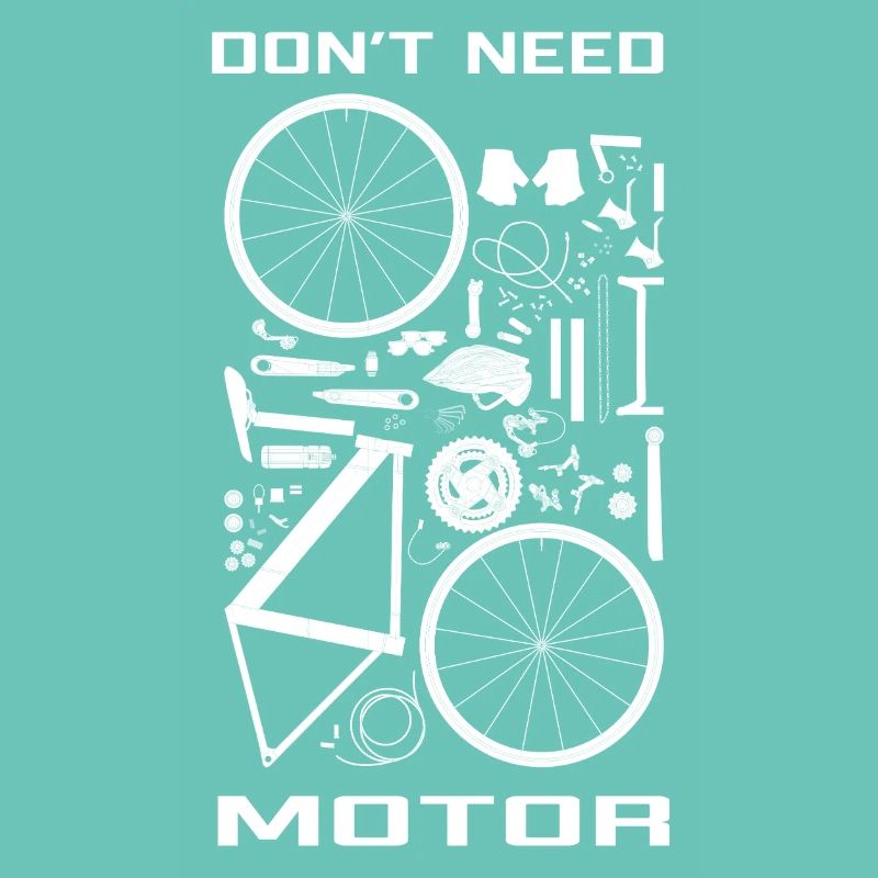 Don' need motor (on bike)