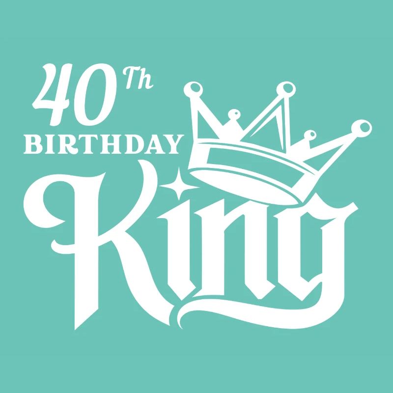 40th birthday king