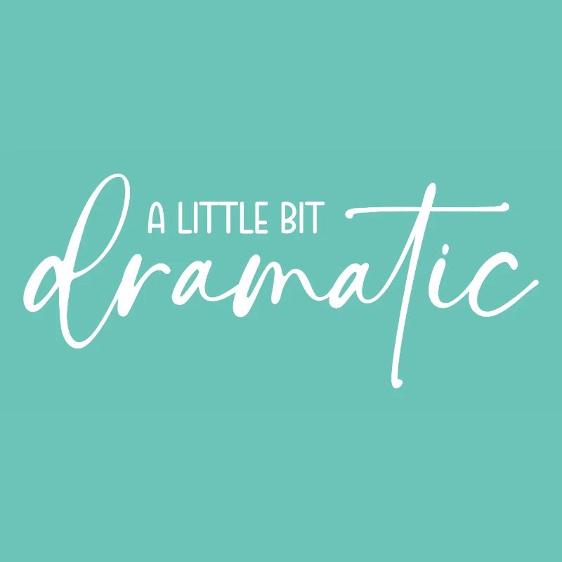 A little bit dramatic - Ein bisschen dramatisch