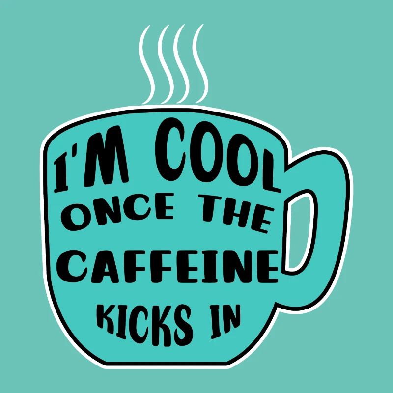 Koffein Kaffeetrinker Kaffeetasse Kaffee Statement