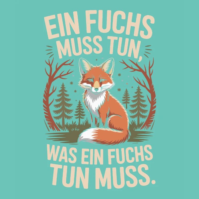 Fox saying: A fox must do what fox must do
