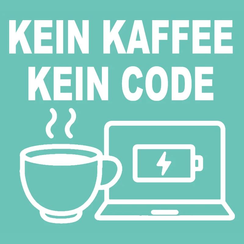 Kein Kaffee Kein Code – Funny Programmer Design