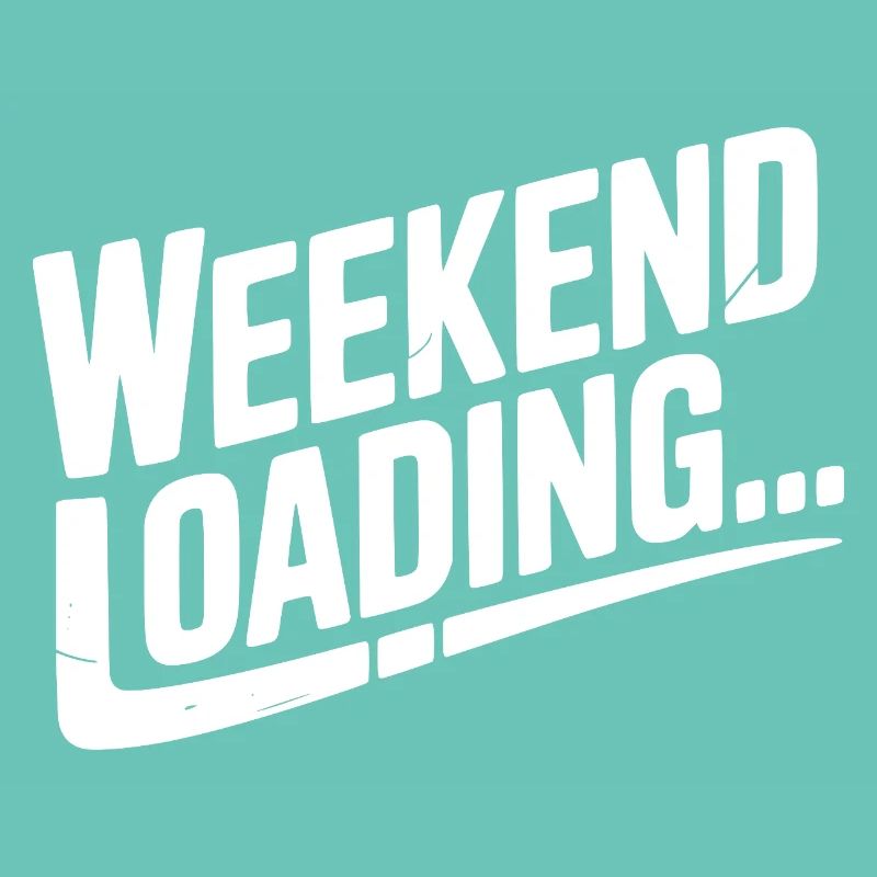 Weekend Loading