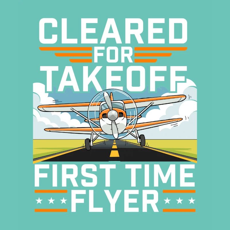 Cleared For Takeoff First Time Flyer Pilot 