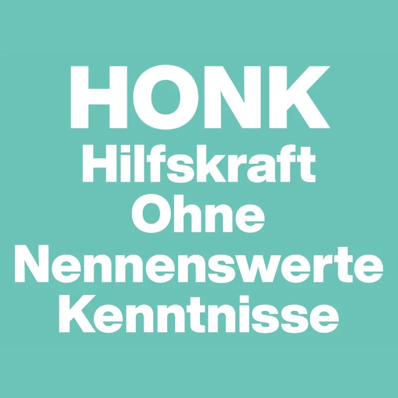 HONK AUXILIARY ILL WITHOUT NERWERT KNOWLEDGE. SARCASM