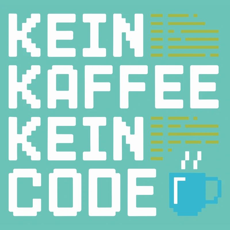 Kein Kaffee Kein Code Programmierer Informatiker