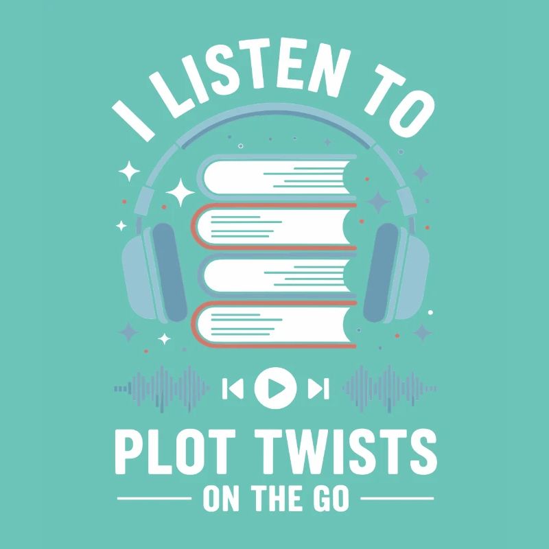 Audiobooks Plot Twists Book Lover Gift