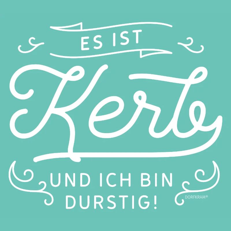 Es ist Kerb und ich bin durstig