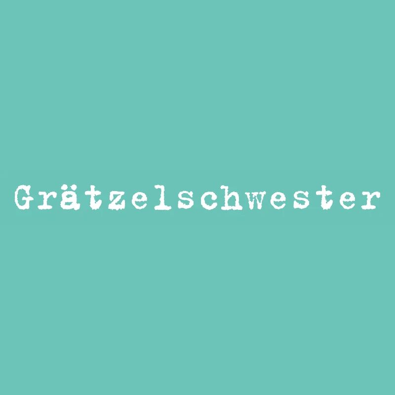 Grätzelschwester – Viennese dialect saying